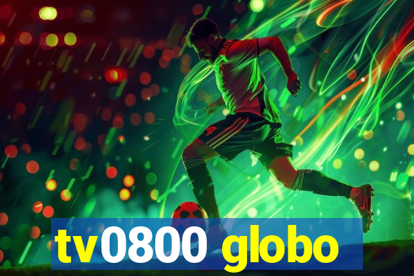 tv0800 globo